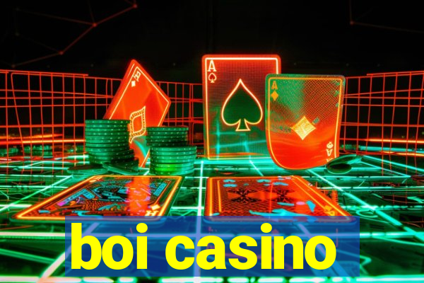 boi casino