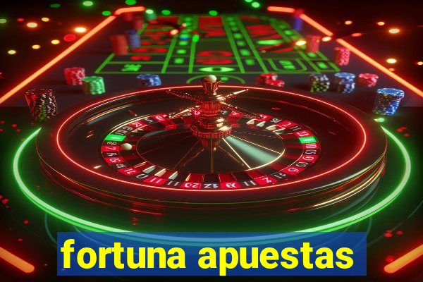 fortuna apuestas