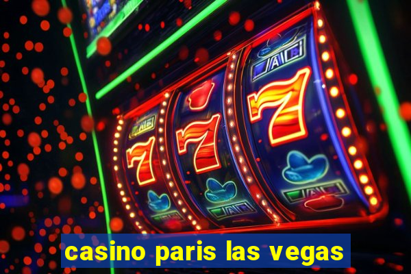 casino paris las vegas