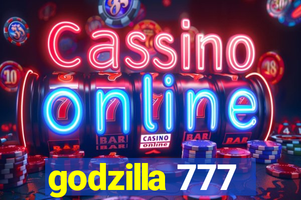 godzilla 777