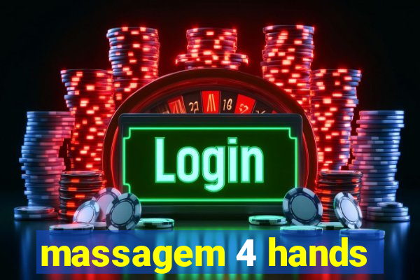 massagem 4 hands