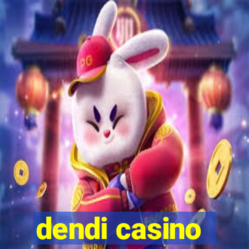 dendi casino