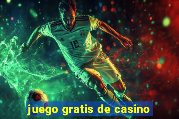 juego gratis de casino