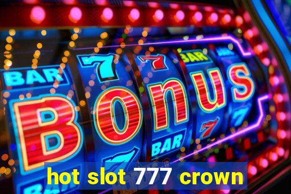 hot slot 777 crown