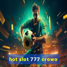 hot slot 777 crown