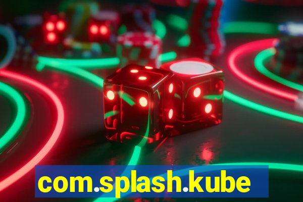 com.splash.kubetcontrollight186.