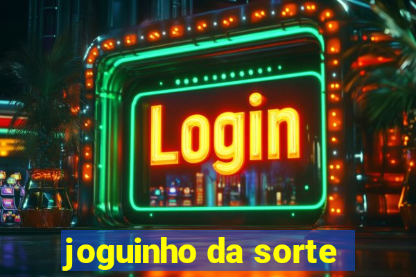 joguinho da sorte