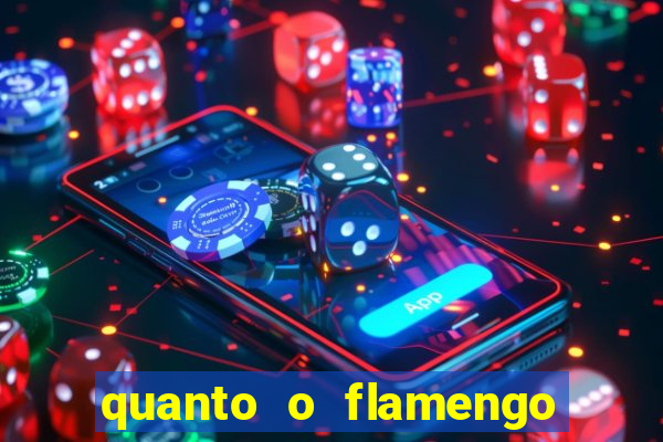 quanto o flamengo ta pagando no jogo de hoje