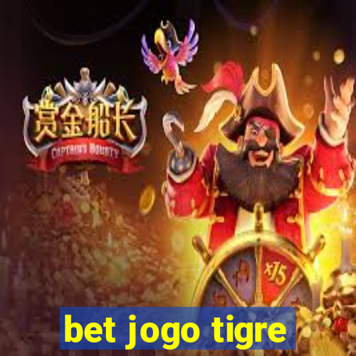 bet jogo tigre