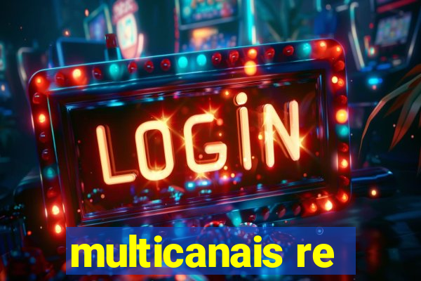 multicanais re