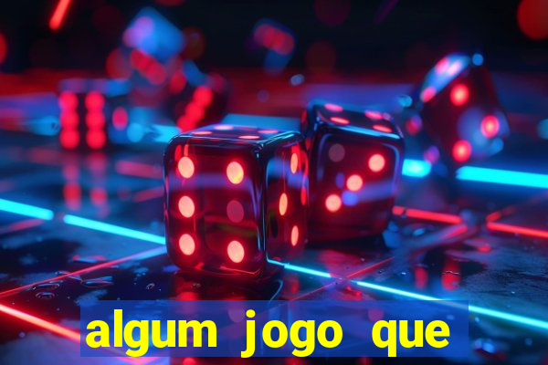 algum jogo que ganha dinheiro