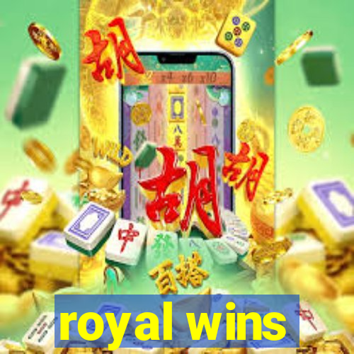 royal wins