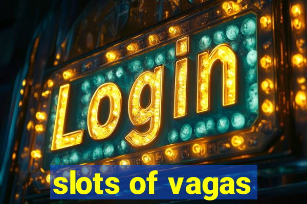 slots of vagas