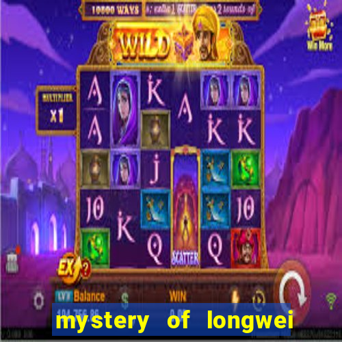 mystery of longwei slot machine