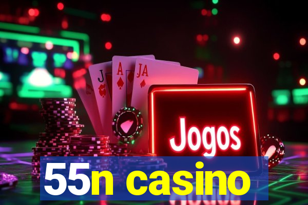 55n casino