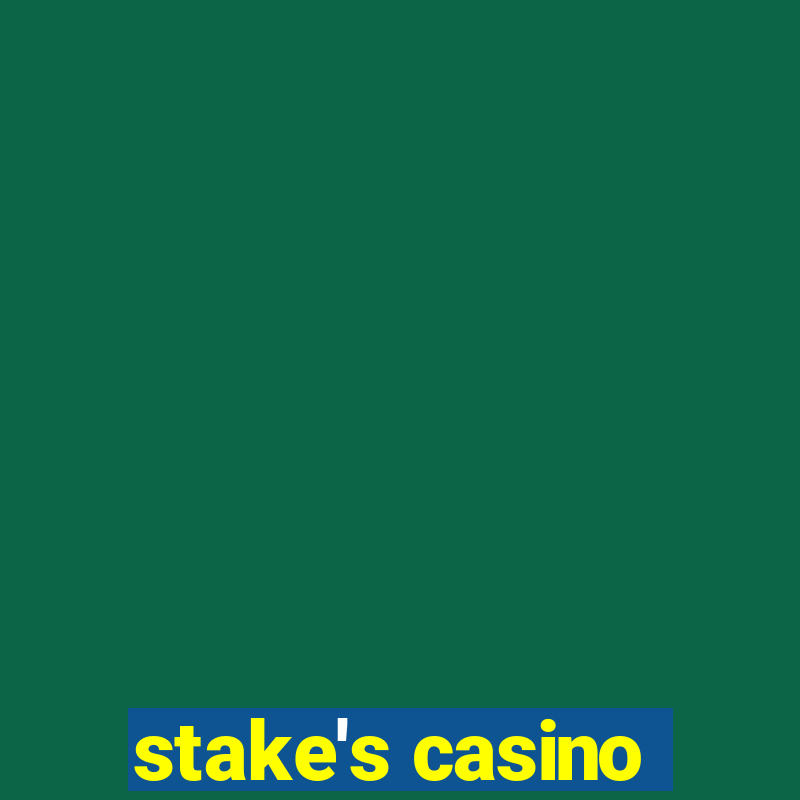 stake's casino