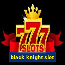 black knight slot