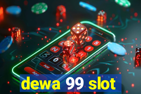 dewa 99 slot