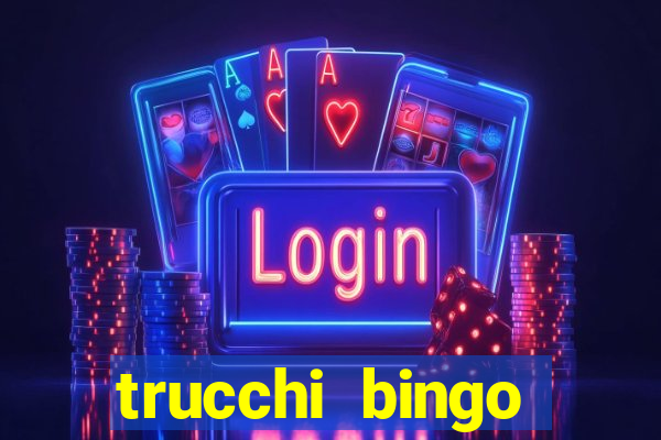 trucchi bingo william hill