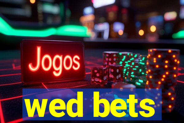 wed bets