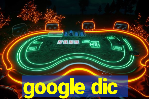 google dic