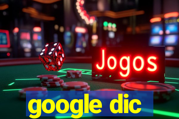 google dic