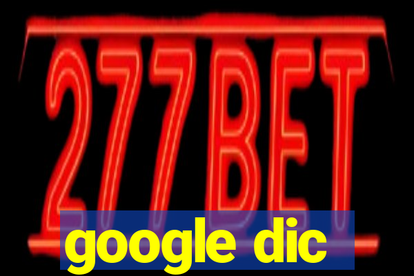 google dic