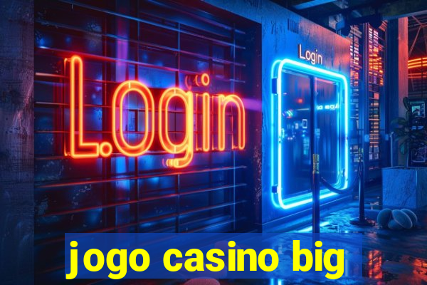 jogo casino big