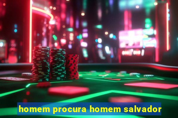 homem procura homem salvador