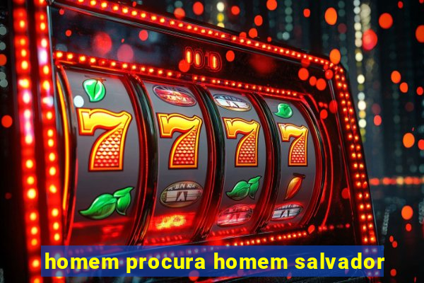 homem procura homem salvador