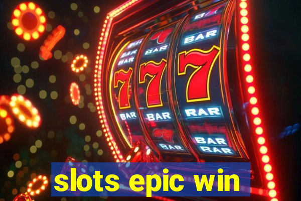 slots epic win