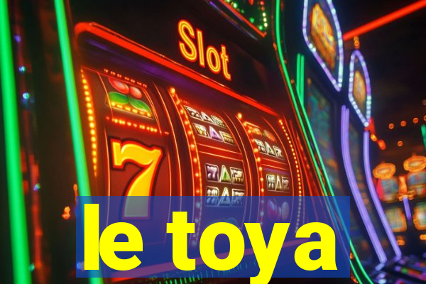 le toya