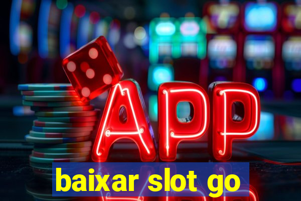 baixar slot go