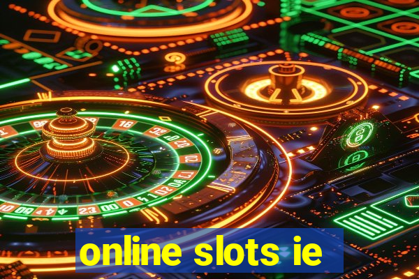 online slots ie