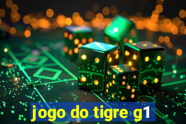 jogo do tigre g1