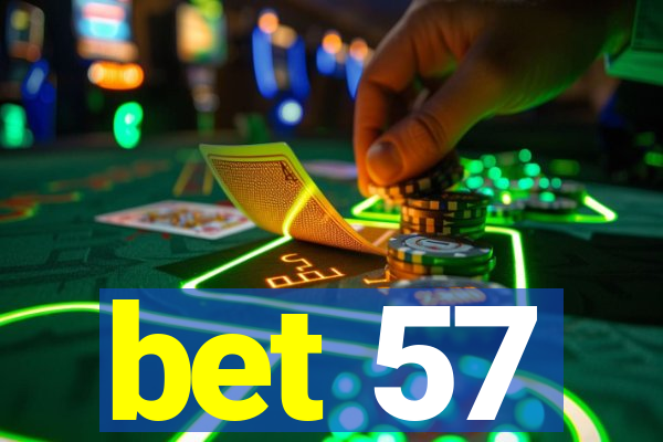 bet 57