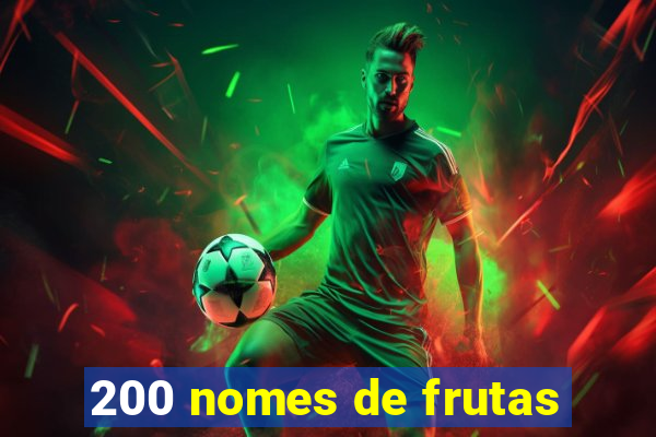 200 nomes de frutas