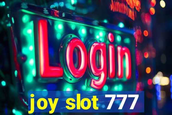 joy slot 777