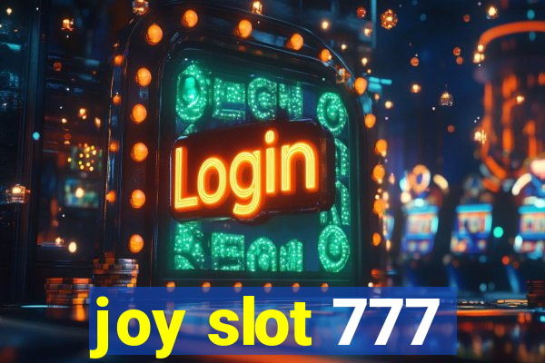 joy slot 777