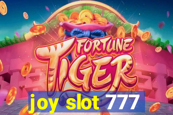 joy slot 777