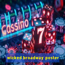 wicked broadway poster