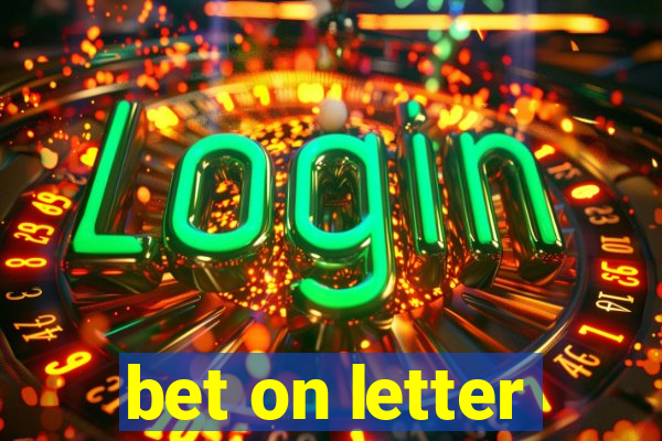 bet on letter