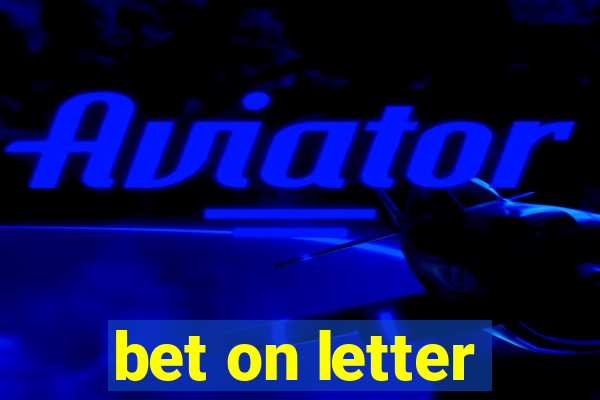 bet on letter