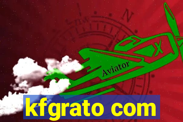 kfgrato com