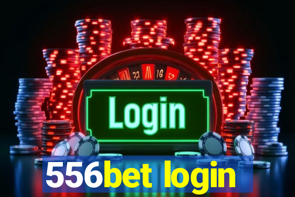 556bet login