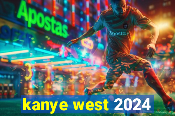 kanye west 2024