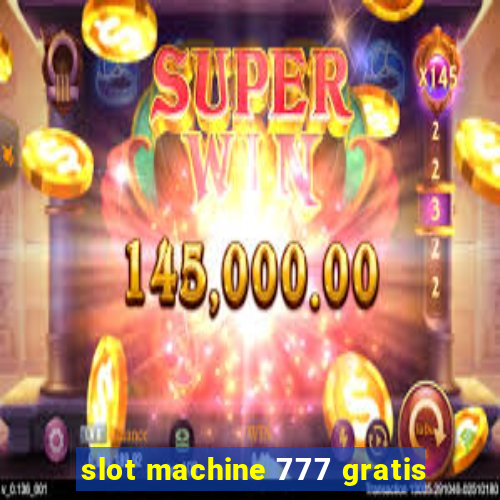 slot machine 777 gratis