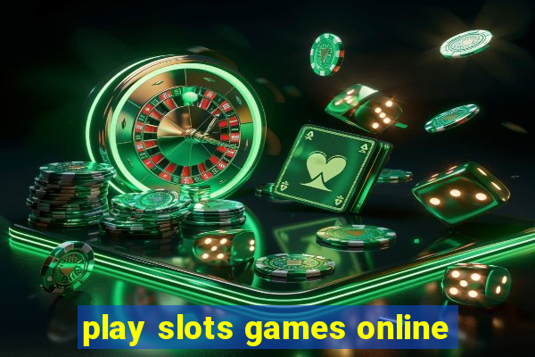 play slots games online