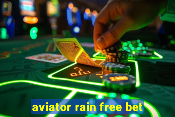 aviator rain free bet