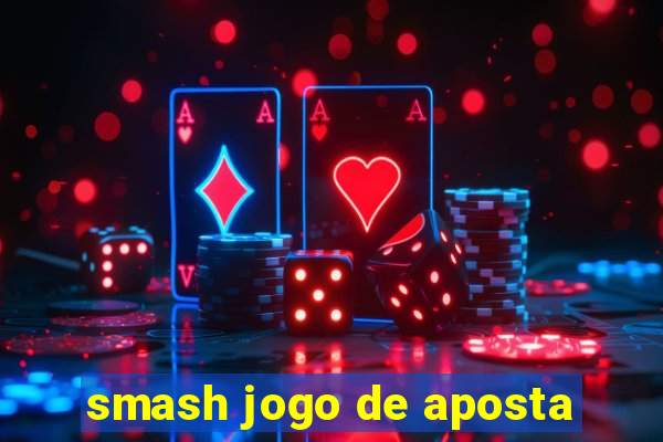 smash jogo de aposta